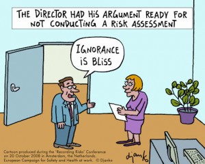 Ignorance is bliss Risk assessments